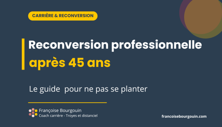 Reconversion professionnelle après 45 ans : le guide complet pour ne pas se planter